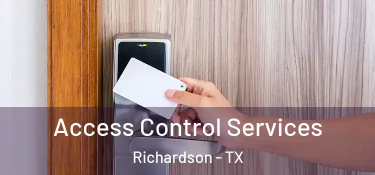 Access Control Services Richardson - TX