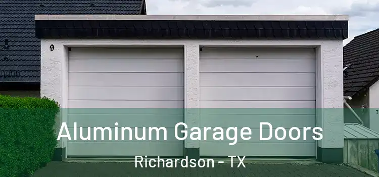  Aluminum Garage Doors Richardson - TX