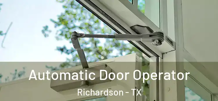 Automatic Door Operator Richardson - TX