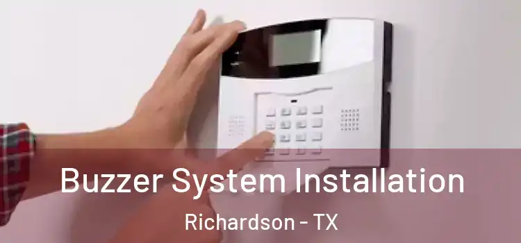  Buzzer System Installation Richardson - TX