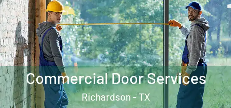 Commercial Door Services Richardson - TX
