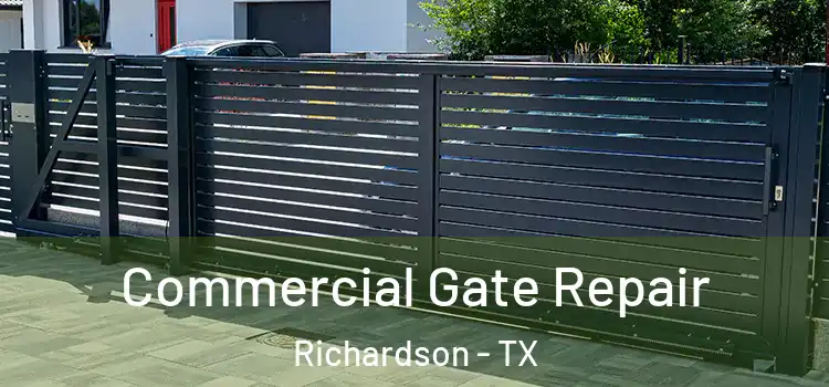 Commercial Gate Repair Richardson - TX