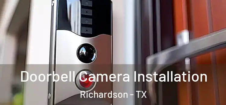  Doorbell Camera Installation Richardson - TX