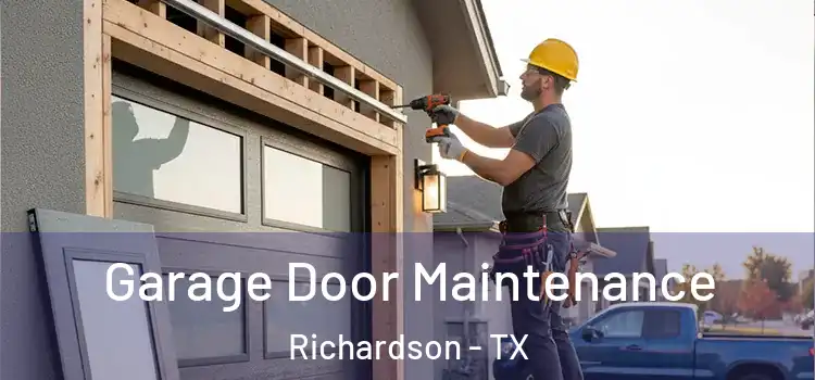 Garage Door Maintenance Richardson - TX