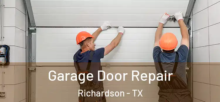  Garage Door Repair Richardson - TX