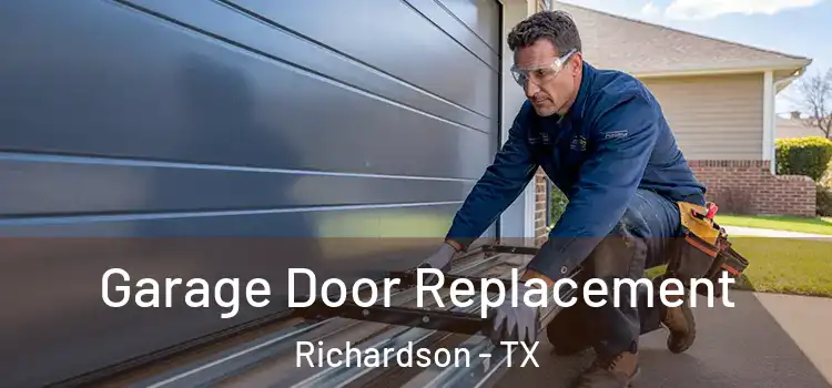 Garage Door Replacement Richardson - TX
