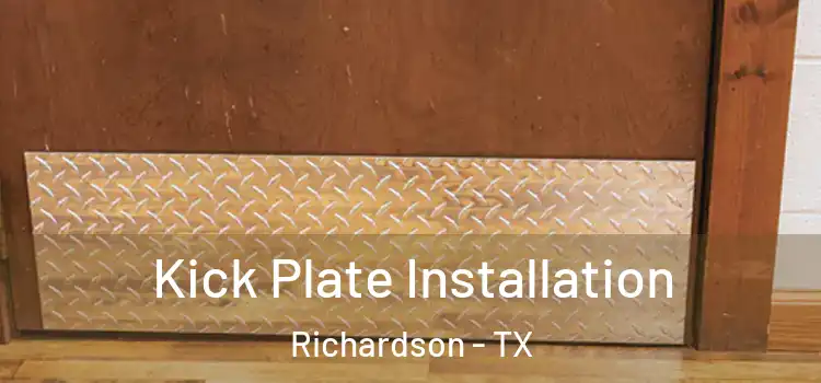 Kick Plate Installation Richardson - TX