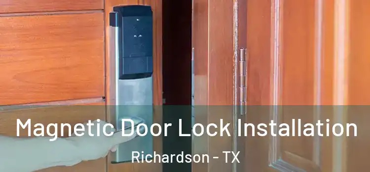  Magnetic Door Lock Installation Richardson - TX