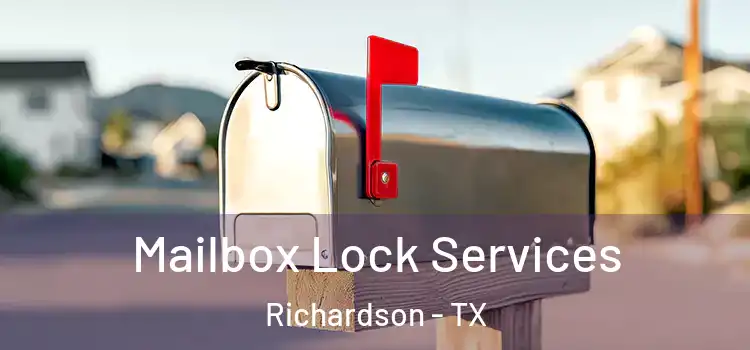 Mailbox Lock Services Richardson - TX