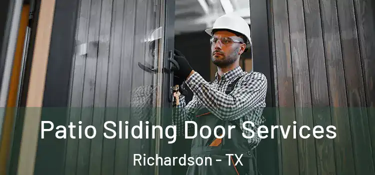Patio Sliding Door Services Richardson - TX