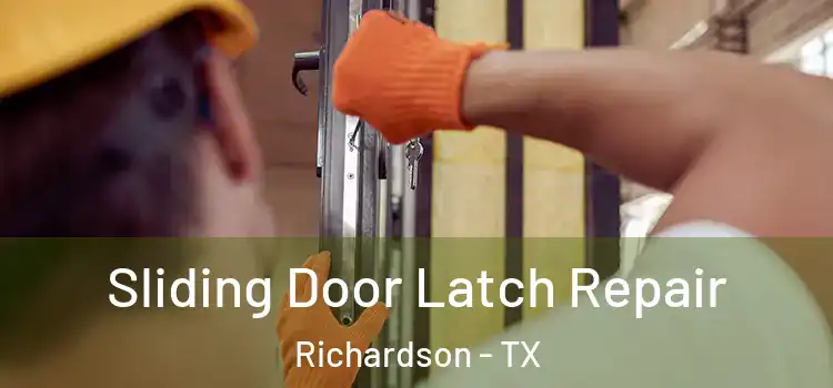  Sliding Door Latch Repair Richardson - TX