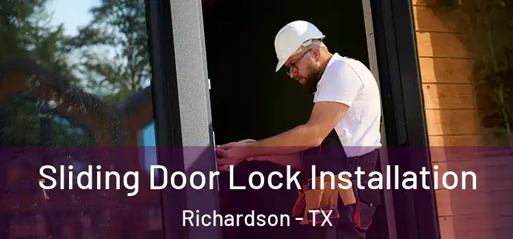 Sliding Door Lock Installation Richardson - TX