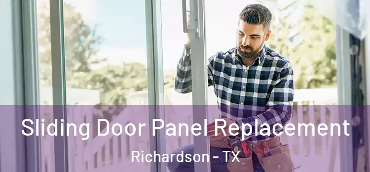  Sliding Door Panel Replacement Richardson - TX