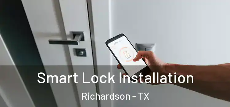 Smart Lock Installation Richardson - TX